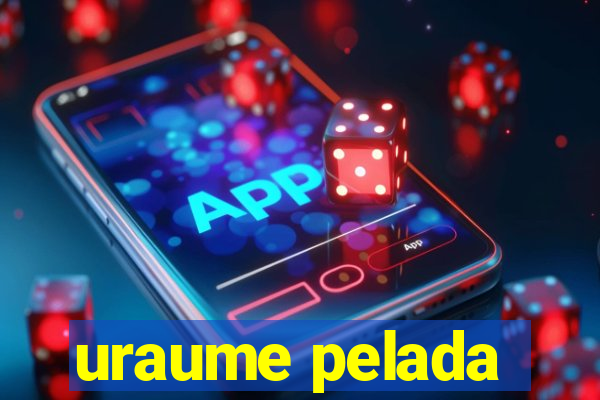 uraume pelada